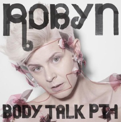 Robyn Bodytalk Pt. 1